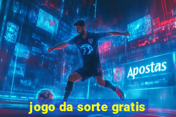 jogo da sorte gratis