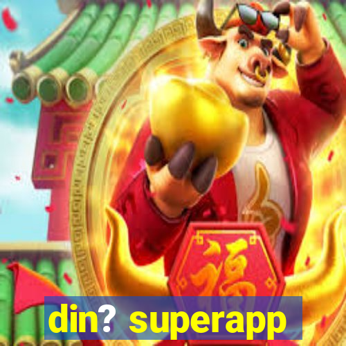 din? superapp