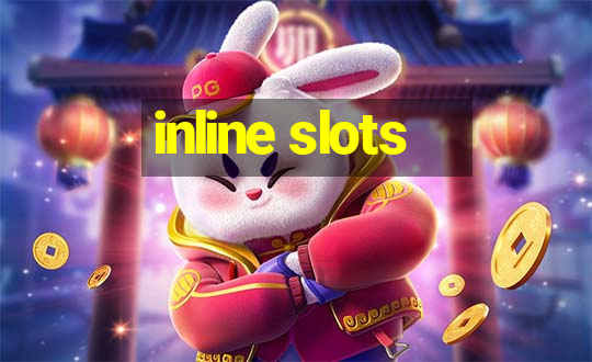 inline slots