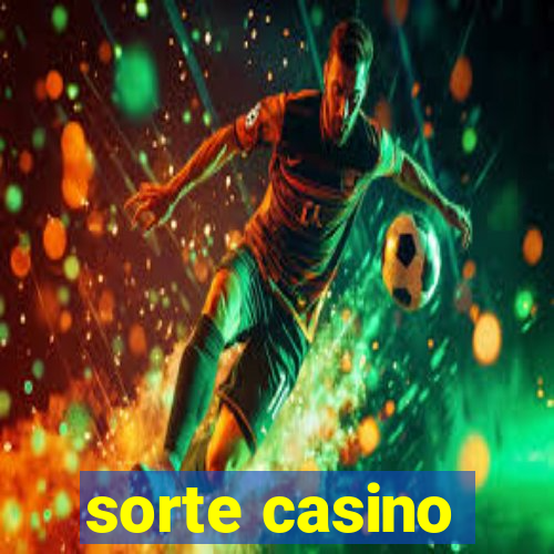 sorte casino