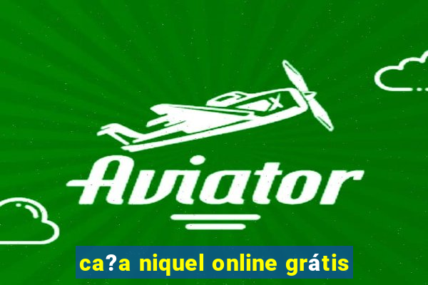 ca?a niquel online grátis