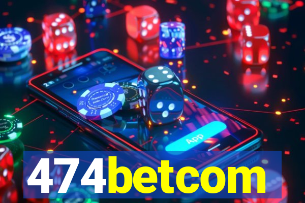 474betcom