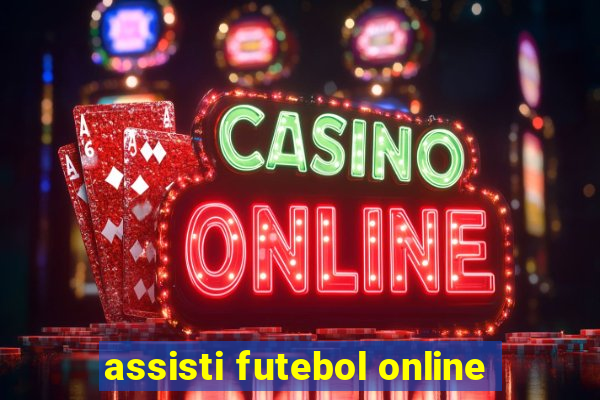 assisti futebol online