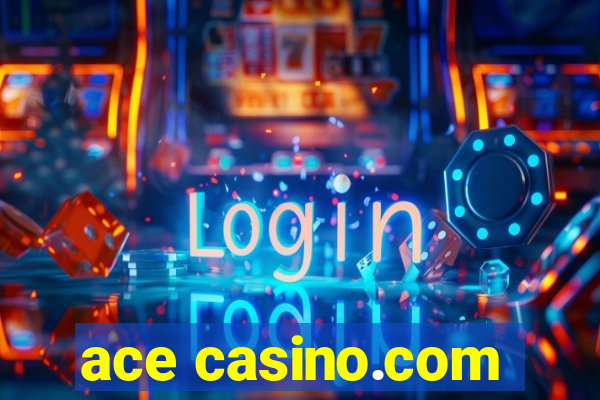 ace casino.com