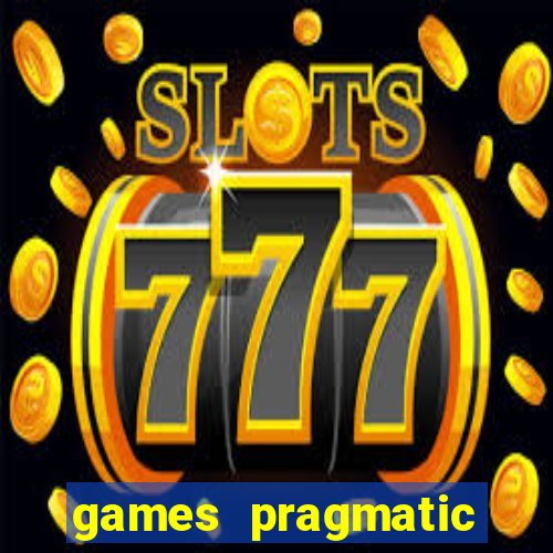 games pragmatic play slots