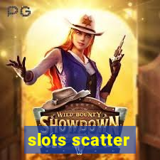 slots scatter