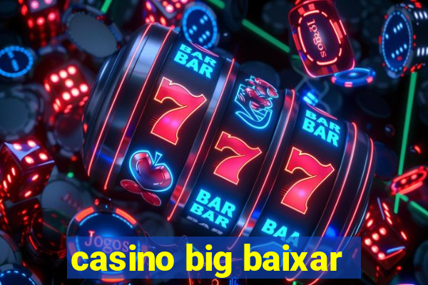 casino big baixar