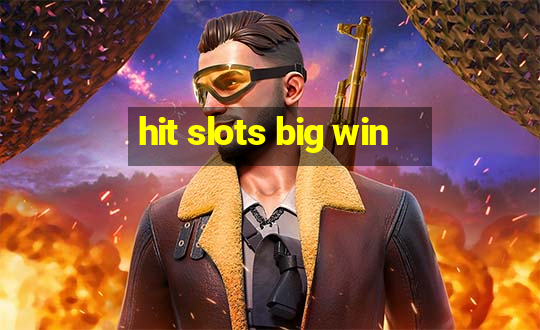 hit slots big win