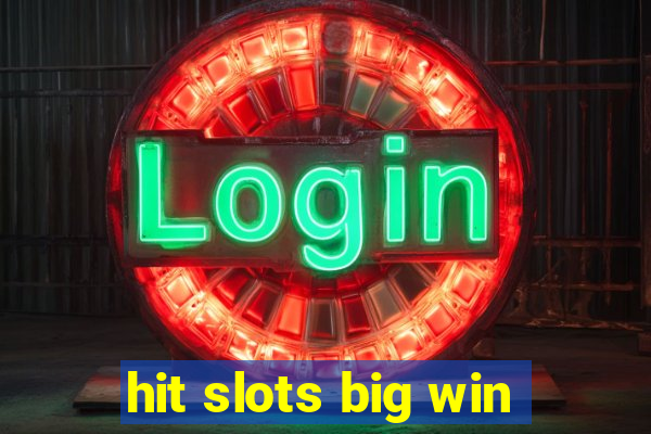 hit slots big win