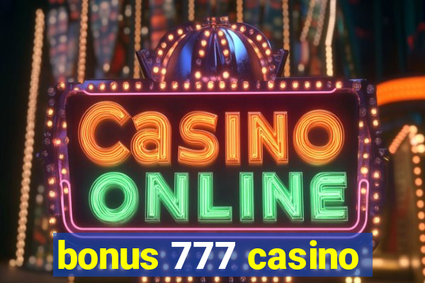 bonus 777 casino