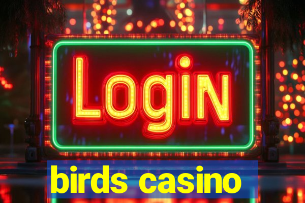 birds casino