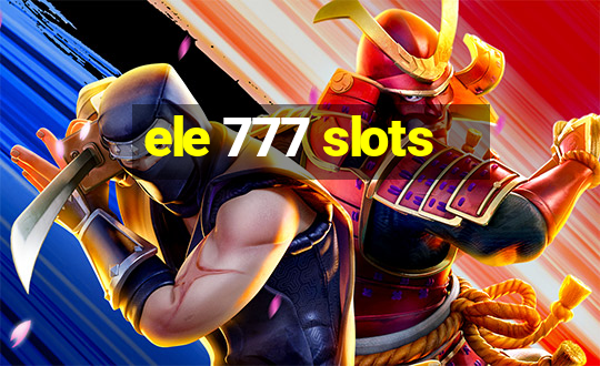 ele 777 slots