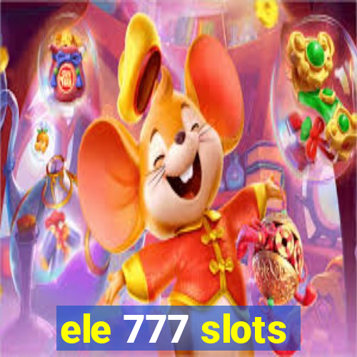 ele 777 slots