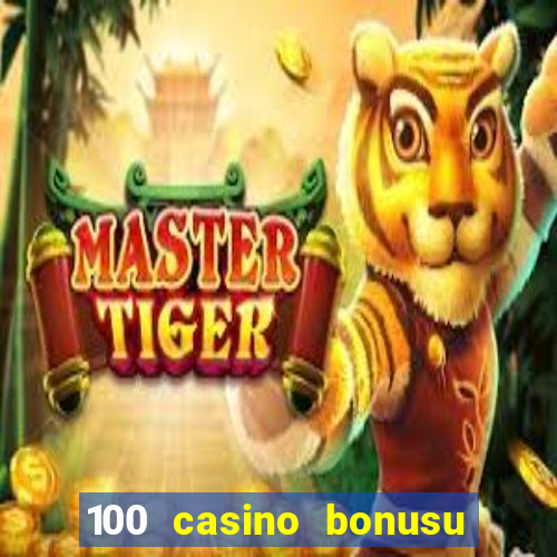 100 casino bonusu veren siteler