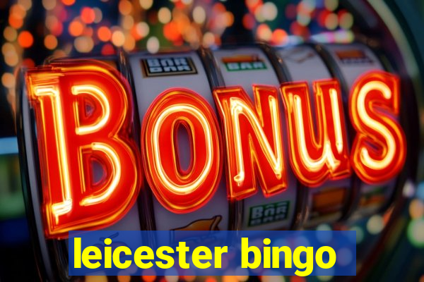 leicester bingo