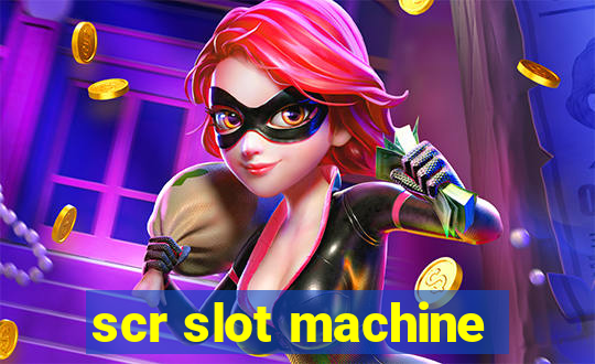 scr slot machine