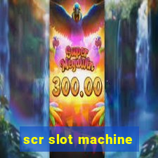 scr slot machine