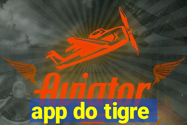 app do tigre