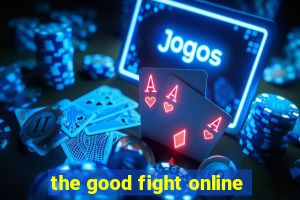 the good fight online