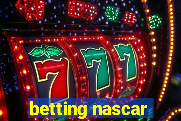 betting nascar