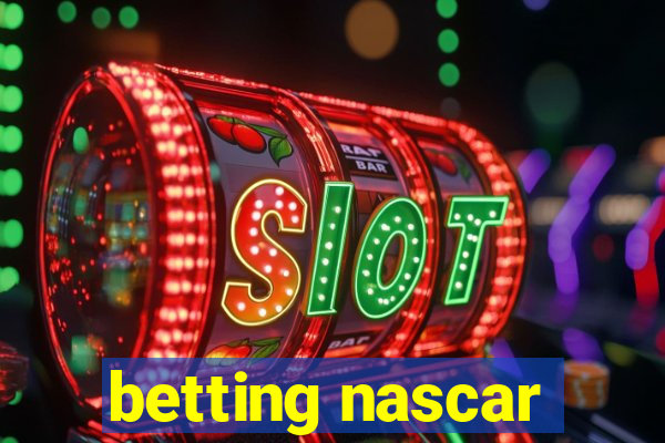 betting nascar