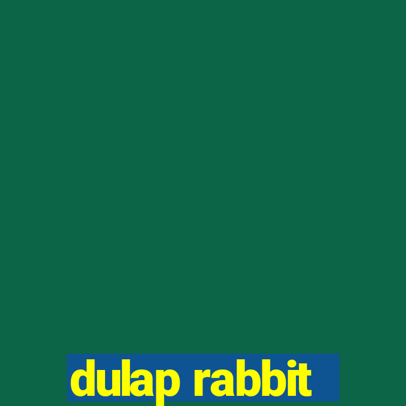 dulap rabbit