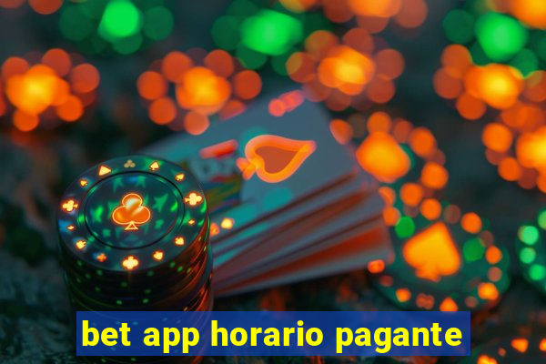 bet app horario pagante