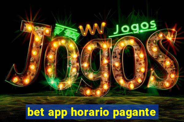 bet app horario pagante