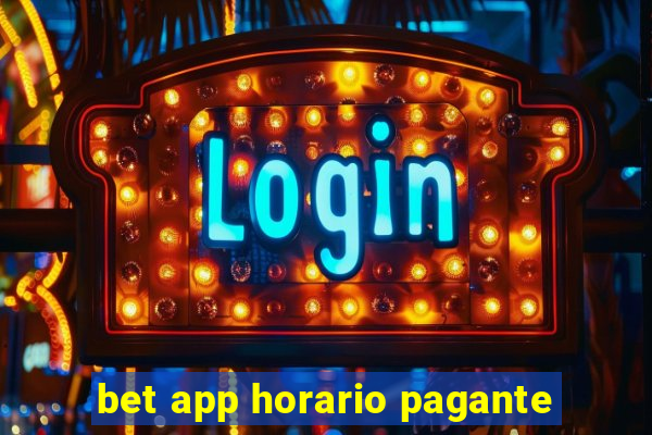 bet app horario pagante