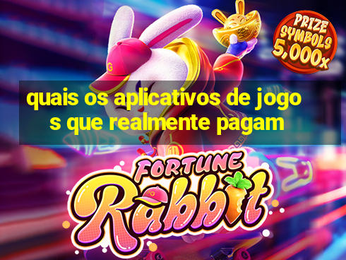 quais os aplicativos de jogos que realmente pagam