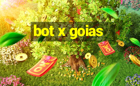 bot x goias