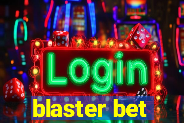 blaster bet