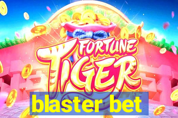 blaster bet