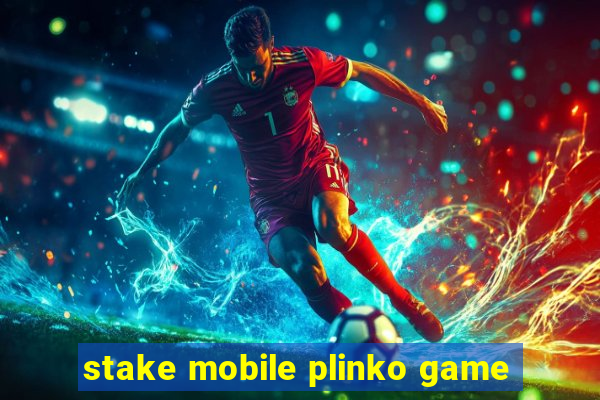 stake mobile plinko game