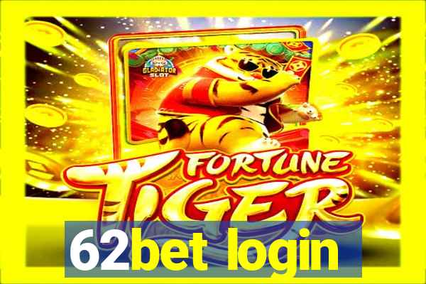 62bet login