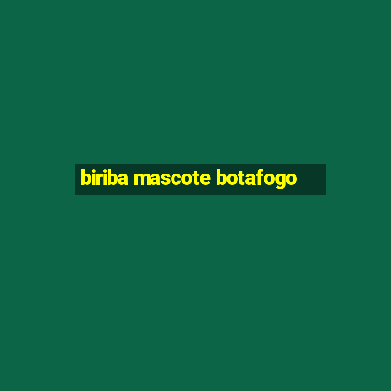 biriba mascote botafogo