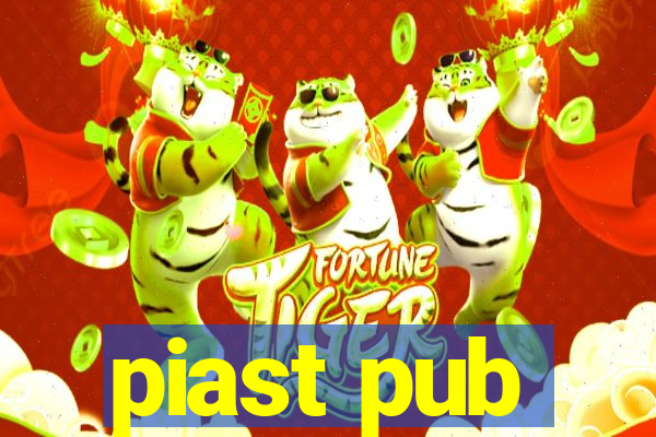 piast pub