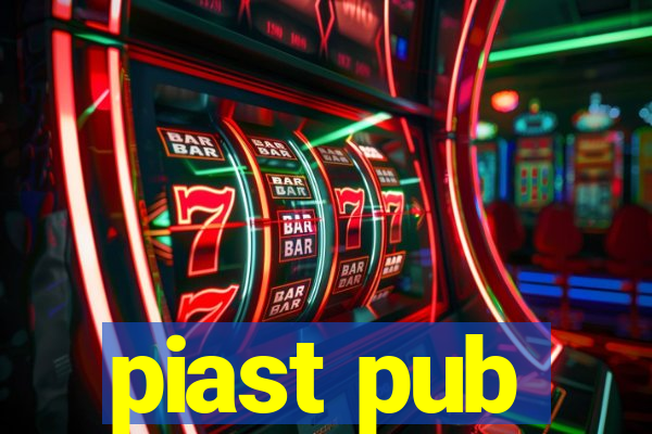 piast pub