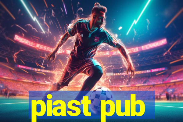 piast pub