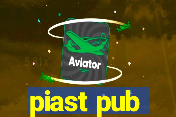 piast pub