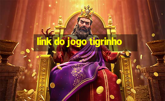 link do jogo tigrinho