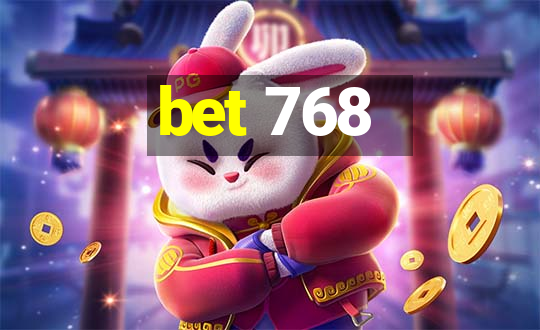 bet 768