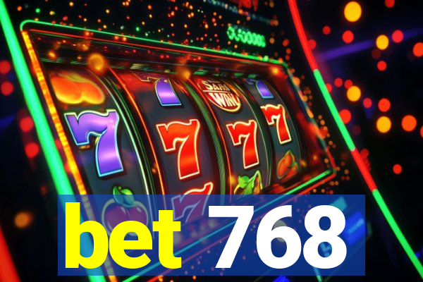 bet 768