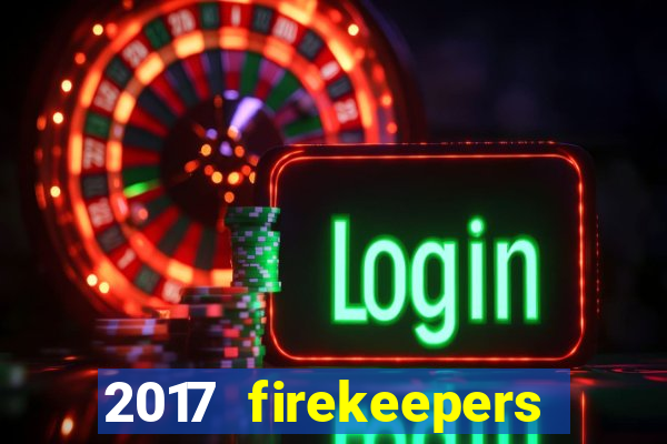 2017 firekeepers casino 400