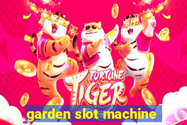 garden slot machine