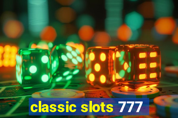 classic slots 777