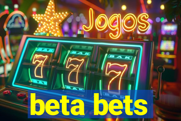 beta bets