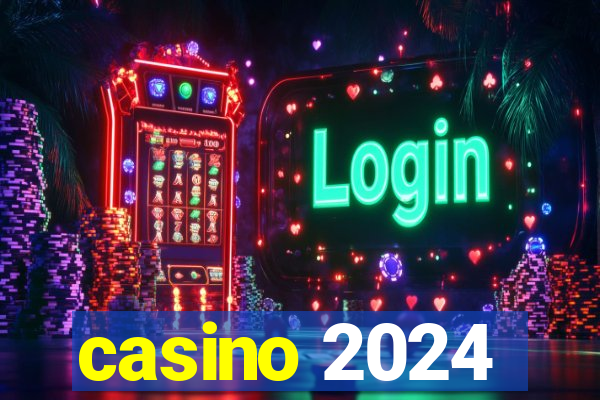 casino 2024