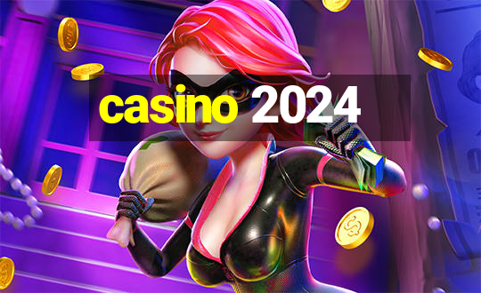 casino 2024