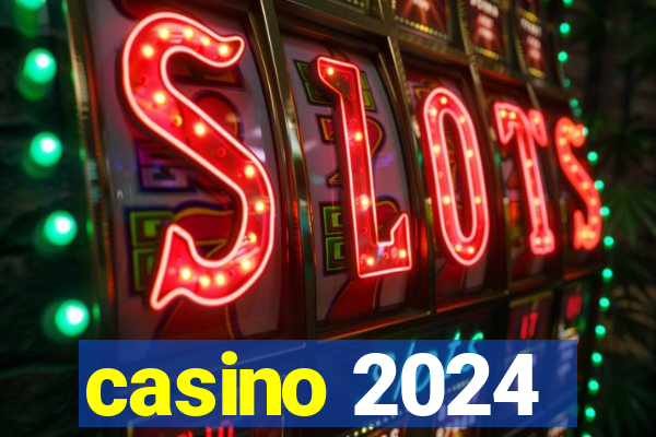 casino 2024